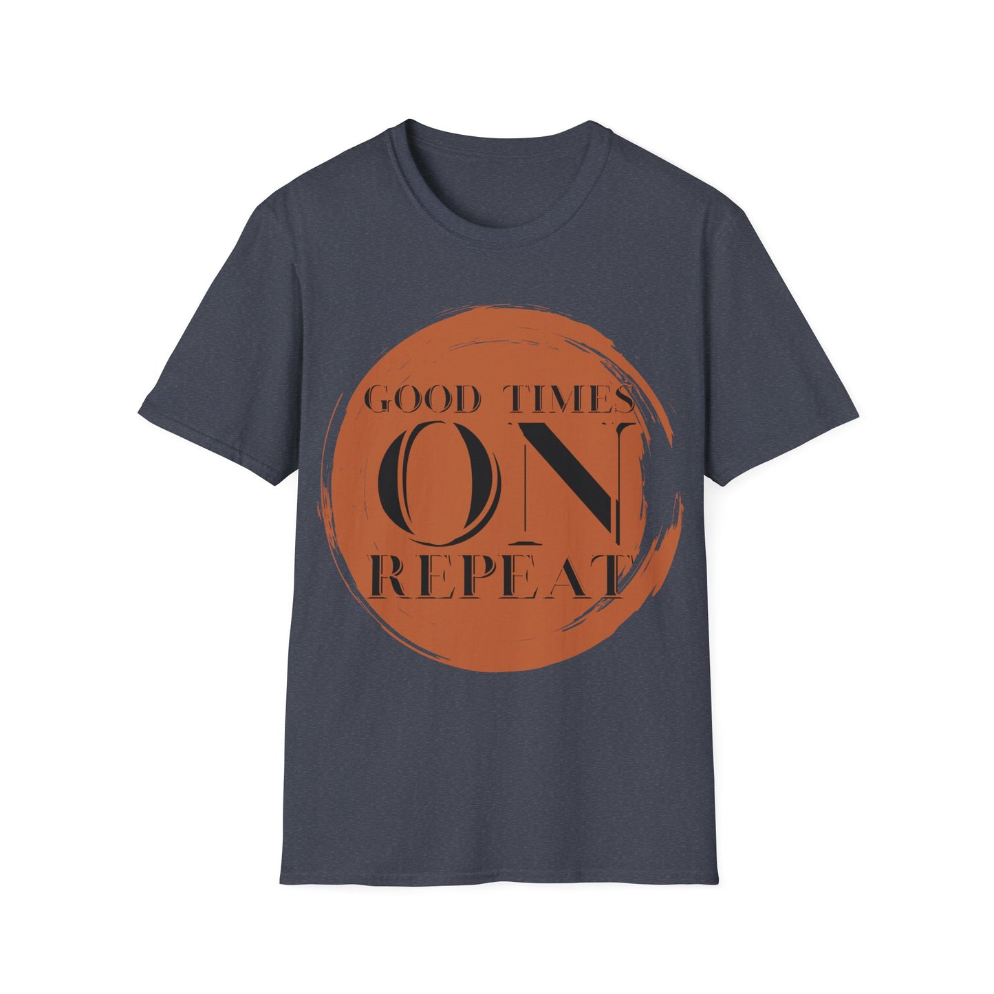 Good Times On Repeat T-Shirt