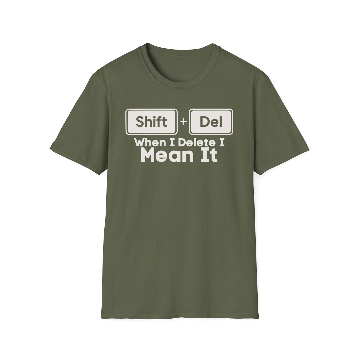Shift+Del I Mean It
