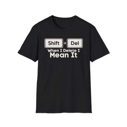 Shift+Del I Mean It