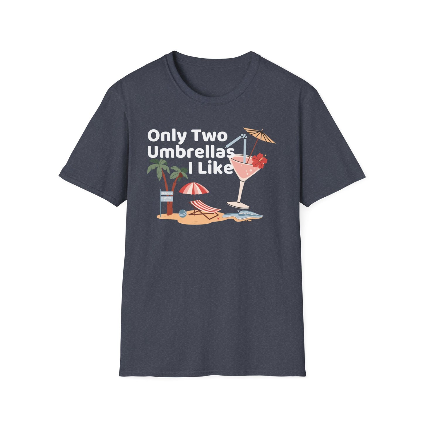 Only Two Umbrella I like T-Shirt