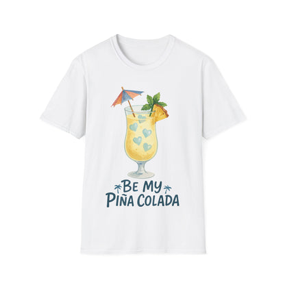 Be My Pina Colada T-Shirt