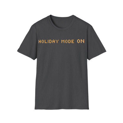 Holiday Mode ON T-Shirt