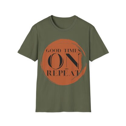 Good Times On Repeat T-Shirt