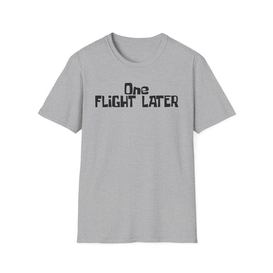 One Flight Later T-Shirt
