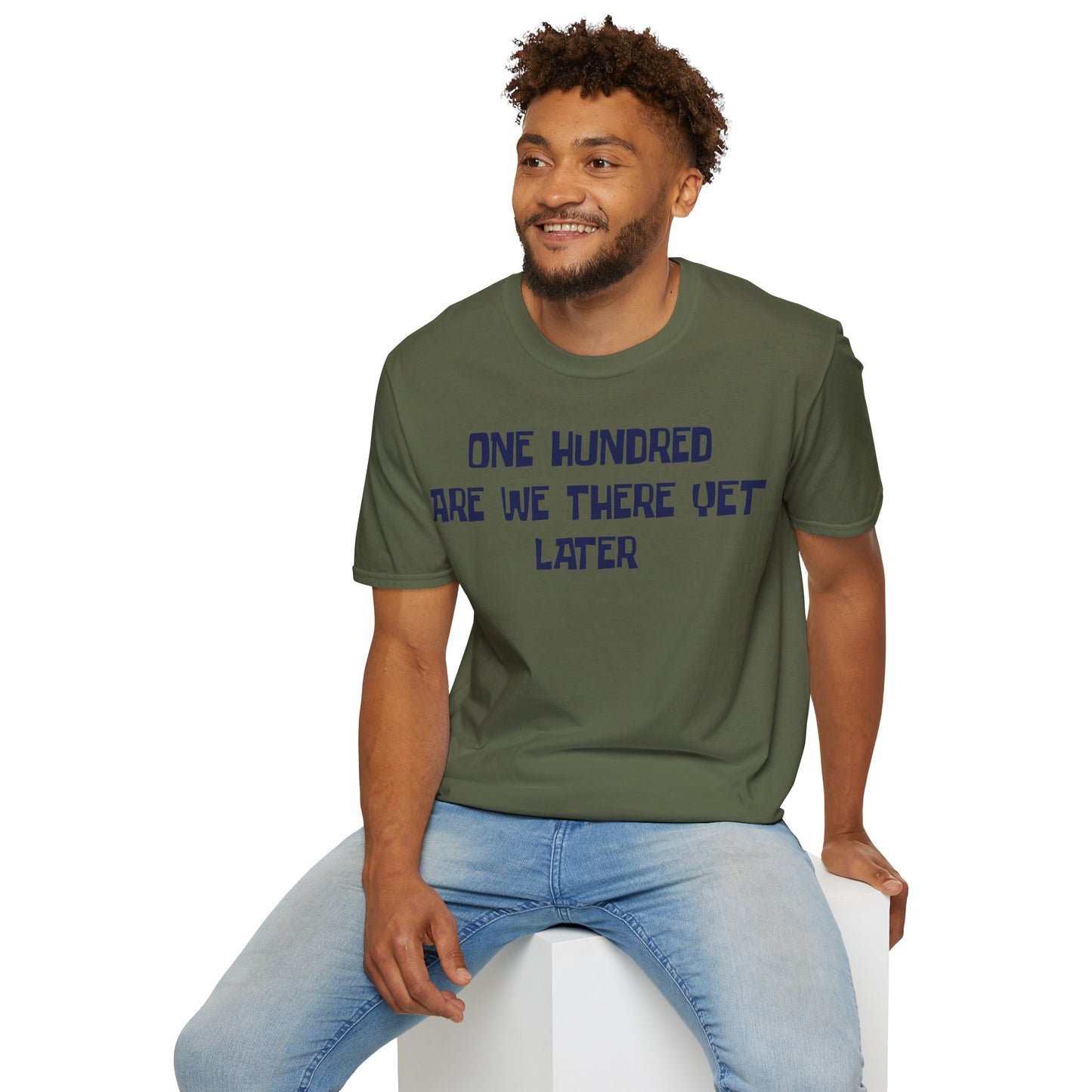One Hundred Are We There T-Shirt