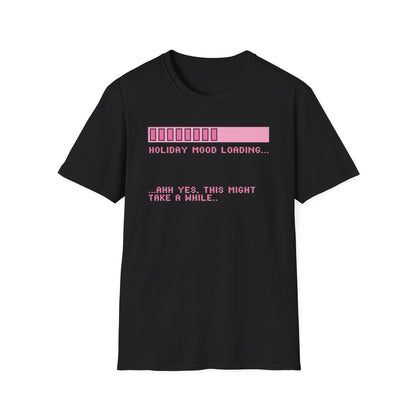 Holiday Mood Loading V2 T-Shirt