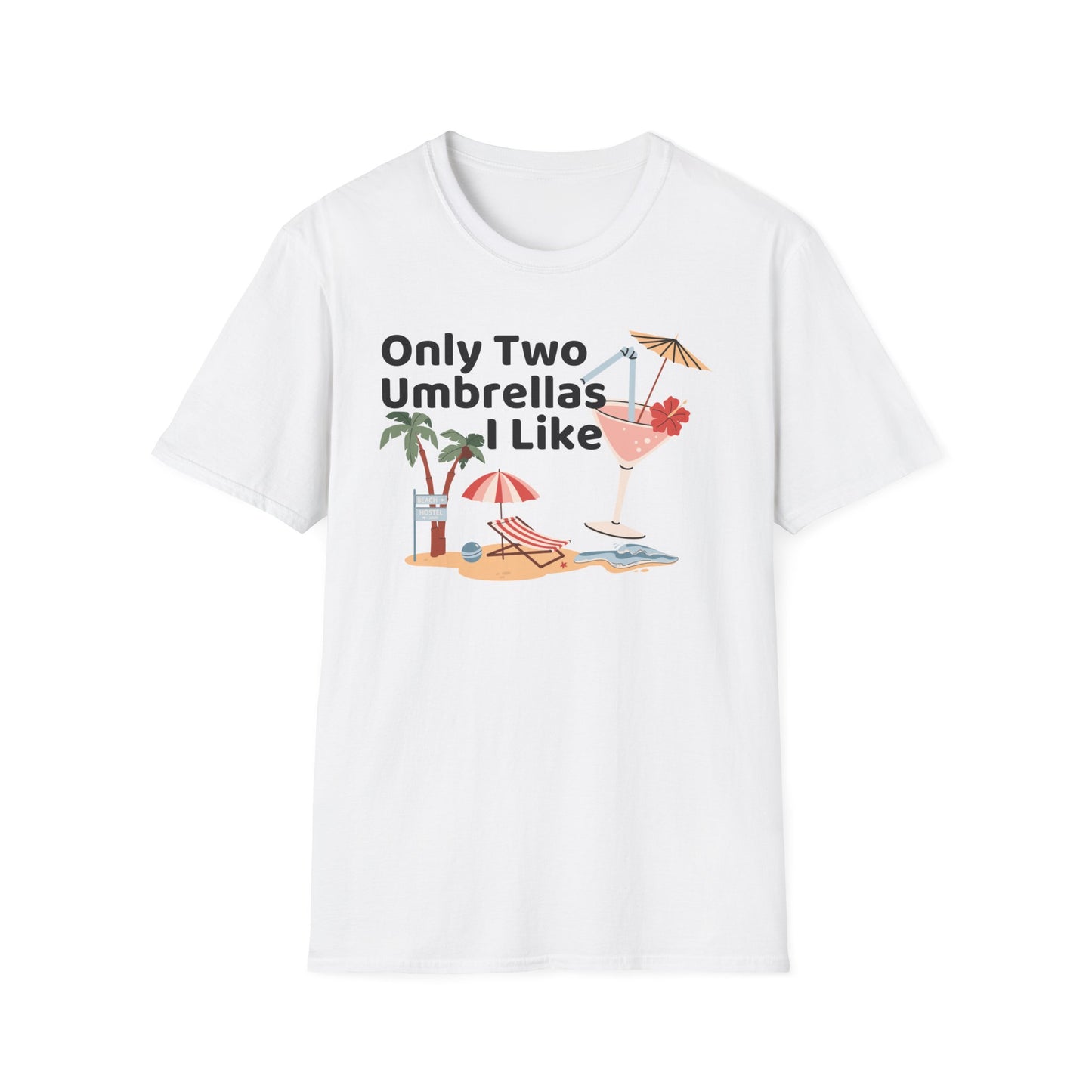 Only Two Umbrella I like T-Shirt