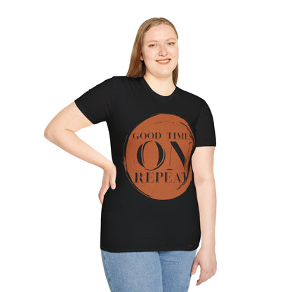 Good Times On Repeat T-Shirt
