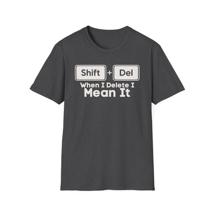 Shift+Del I Mean It