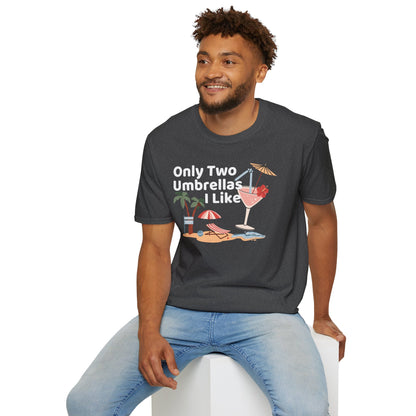 Only Two Umbrella I like T-Shirt
