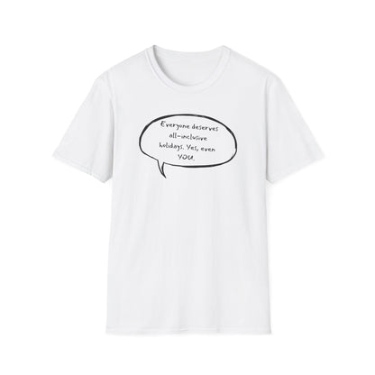 Everyone Deserves All-Inclusive T-Shirt