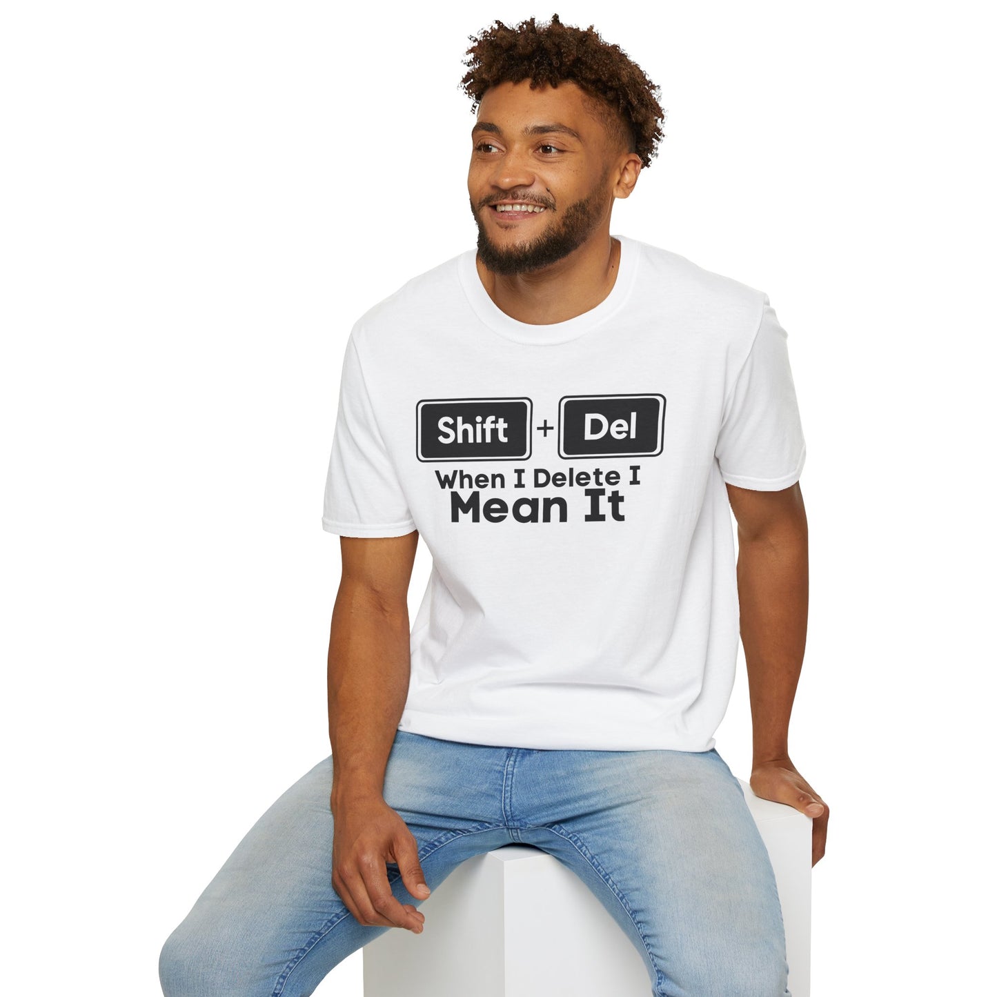 Shift+Del I Mean It