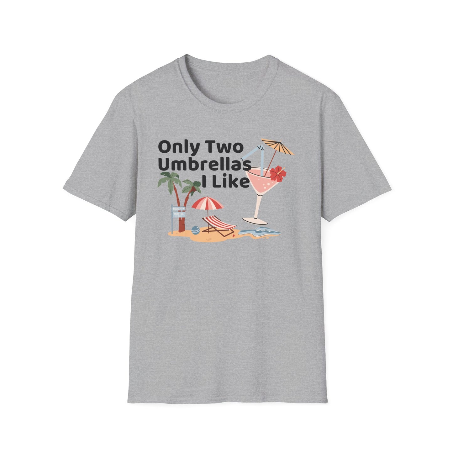 Only Two Umbrella I like T-Shirt