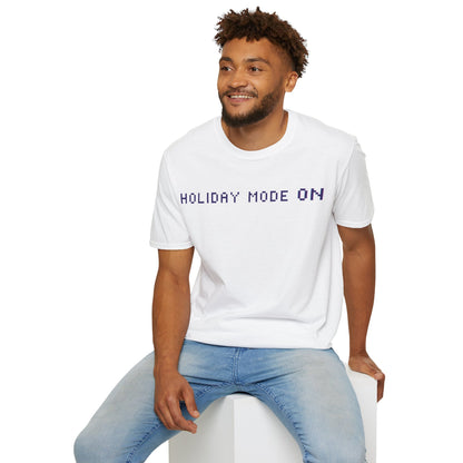 Holiday Mode ON T-Shirt