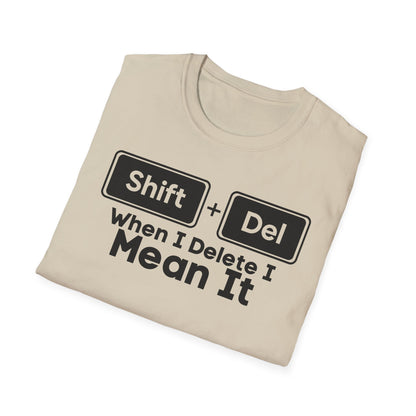 Shift+Del I Mean It