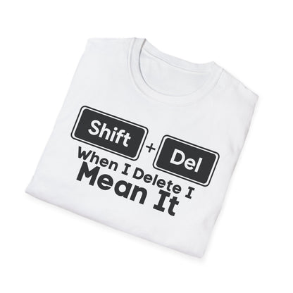 Shift+Del I Mean It