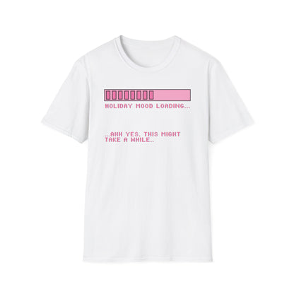 Holiday Mood Loading V2 T-Shirt