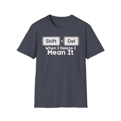 Shift+Del I Mean It