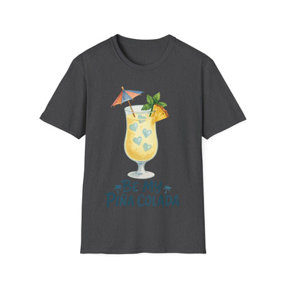 Be My Pina Colada T-Shirt