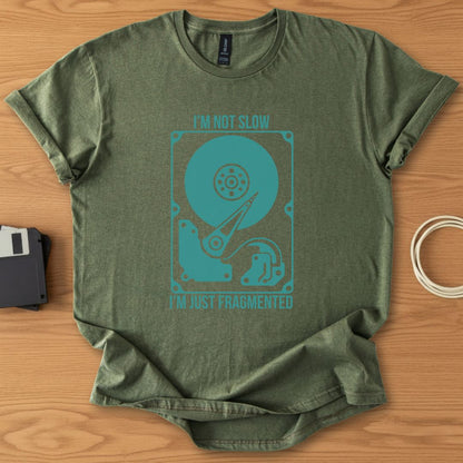 Im Not Slow Im Just Fragmented