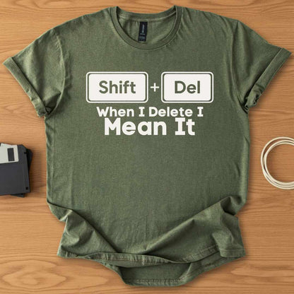 Shift+Del I Mean It