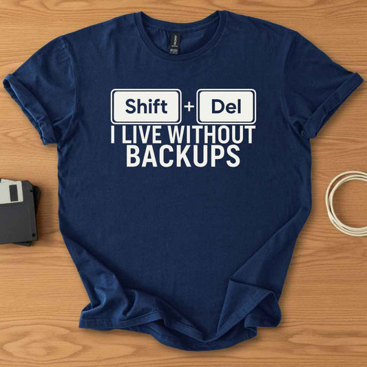 I Live Without Backups