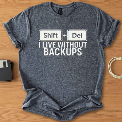 I Live Without Backups