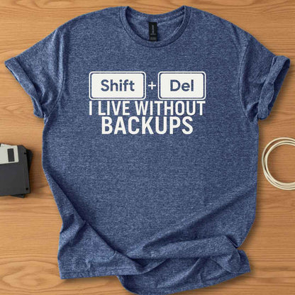 I Live Without Backups