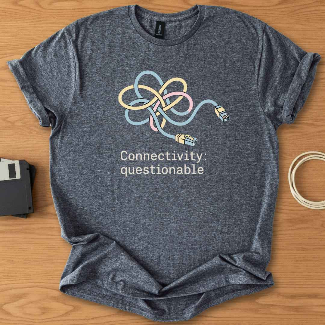 Connectivity Questionable