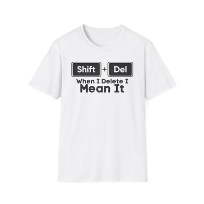 Shift+Del I Mean It
