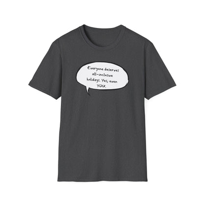 Everyone Deserves All-Inclusive T-Shirt