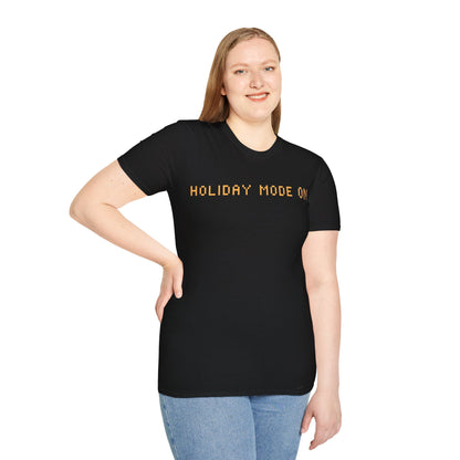 Holiday Mode ON T-Shirt