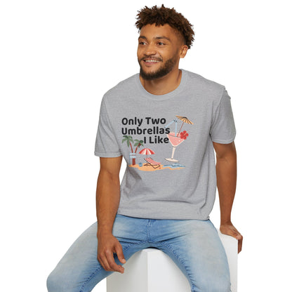 Only Two Umbrella I like T-Shirt