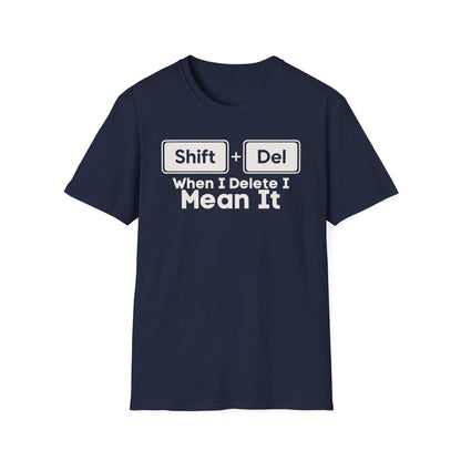 Shift+Del I Mean It