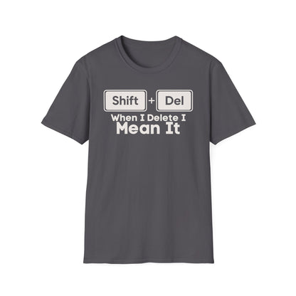 Shift+Del I Mean It