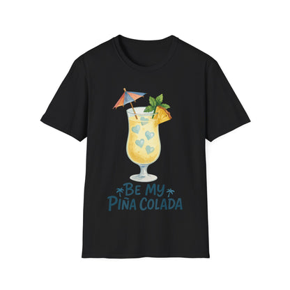 Be My Pina Colada T-Shirt