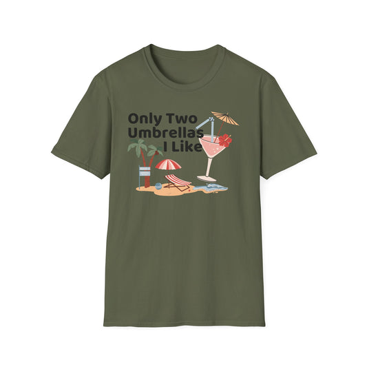 Only Two Umbrella I like T-Shirt
