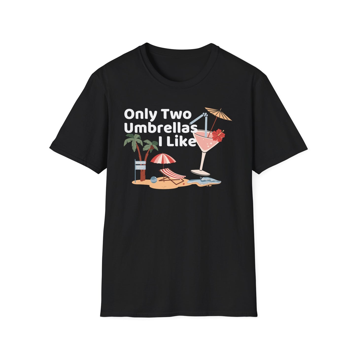 Only Two Umbrella I like T-Shirt