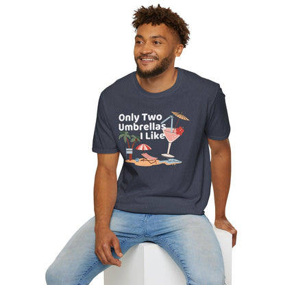 Only Two Umbrella I like T-Shirt