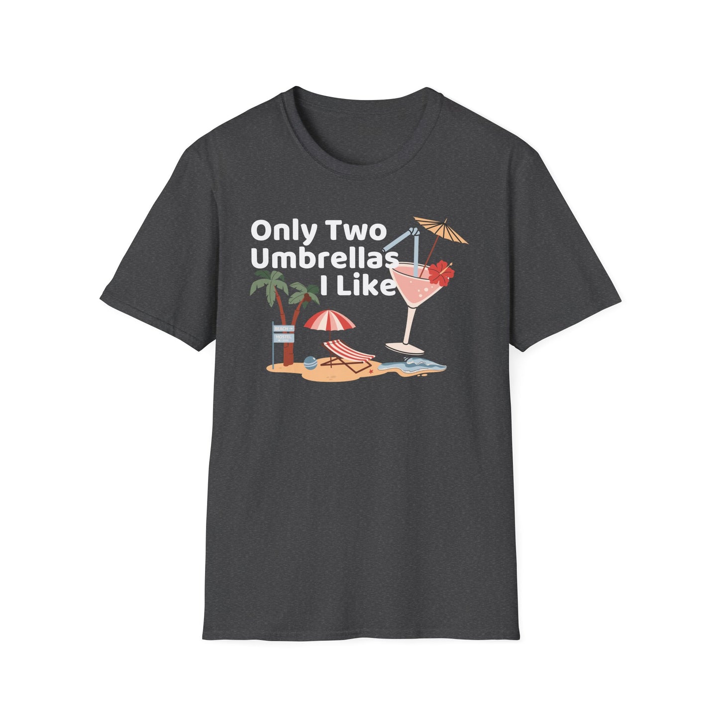 Only Two Umbrella I like T-Shirt